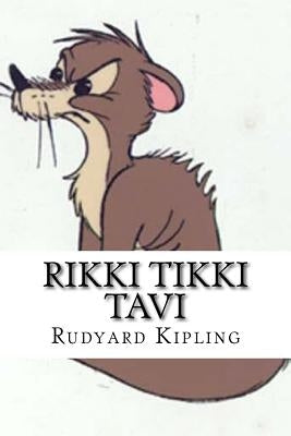 Rikki Tikki Tavi by Kipling, Rudyard