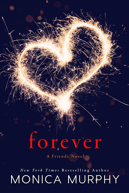 Forever: A Friends Novel by Murphy, Monica