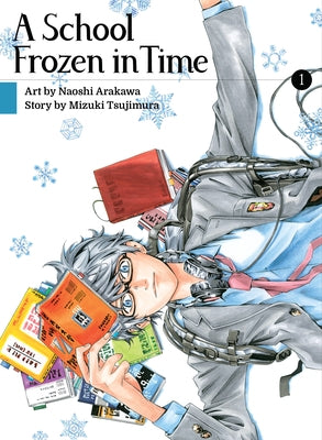 A School Frozen in Time, Volume 1 by Arakawa, Naoshi