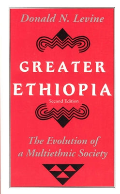 Greater Ethiopia: The Evolution of a Multiethnic Society Paperback University of Chicago Press