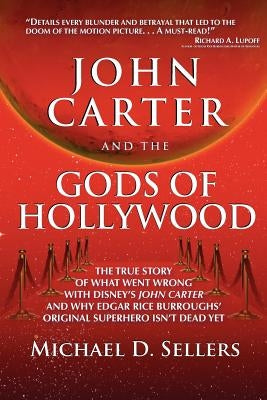 John Carter and the Gods of Hollywood: How the sci-fi classic flopped at the box office but continues to inspire fans and filmmakers Paperback Universal Media