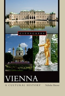 Vienna: A Cultural History Paperback Oxford University Press, USA