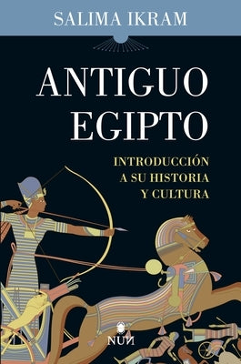 Antiguo Egipto by Ikram, Salima