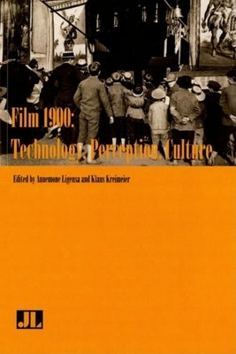 Film 1900: Technology, Perception, Culture Paperback Indiana University Press (Ips)