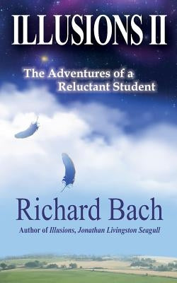 Illusions II: The Adventures of a Reluctant Student Paperback Createspace Independent Publishing Platform