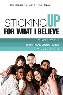 Sticking Up for What I Believe by Diaz, Gwendolyn Mitchell