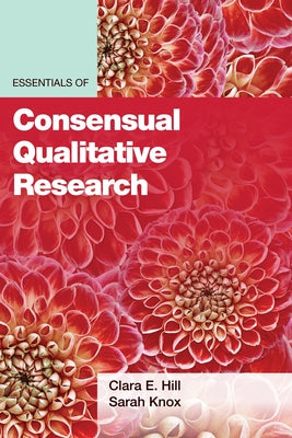Essentials of Consensual Qualitative Research Paperback American Psychological Association (APA)