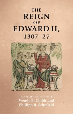 The Reign of Edward II, 1307-27 Paperback Manchester University Press