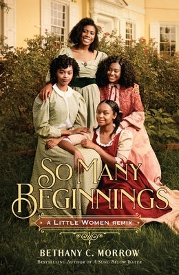 So Many Beginnings: A Little Women Remix Paperback Square Fish