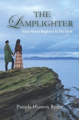 The Lamplighter: Hope Shines Brightest In The Dark Paperback Pamela Ryder