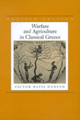 Warfare and Agriculture in Classical Greece, Revised Edition Paperback University of California Press