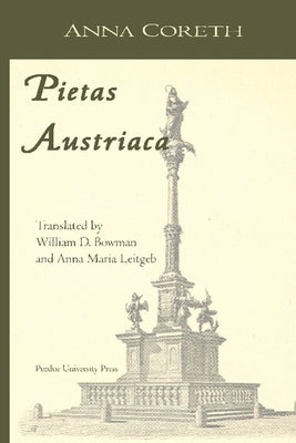 Pietas Austriaca: Austrian Religious Practices in the Baroque Era Paperback Purdue University Press