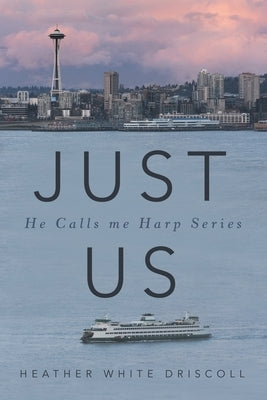 Just Us: He Calls Me Harp Series Paperback Archway Publishing