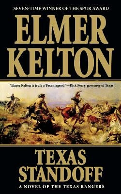Texas Standoff: A Novel of the Texas Rangers by Kelton, Elmer
