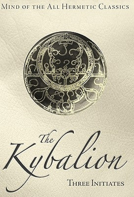 The Kybalion by Three Initiates