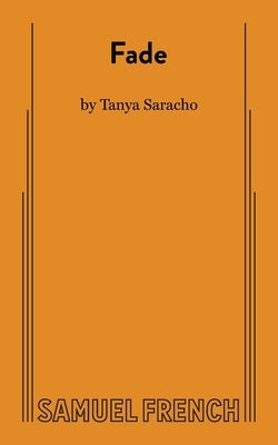 Fade (Saracho) by Saracho, Tanya