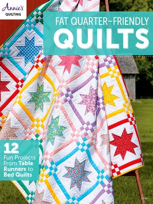 Fat-Quarter Friendly Quilts by Annie's