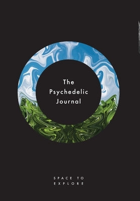 The Psychedelic Journal: Space To Explore by Johnstone, Jamie C.