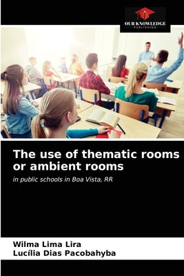 The use of thematic rooms or ambient rooms Paperback Our Knowledge Publishing