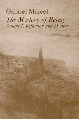 Mystery of Being Vol 1: Reflection & Mystery Volume 1 Paperback St. Augustine's Press
