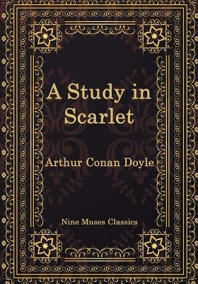 A Study in Scarlet by Nine Muses Classics