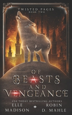 Of Beasts and Vengeance by Mahle, Robin D.