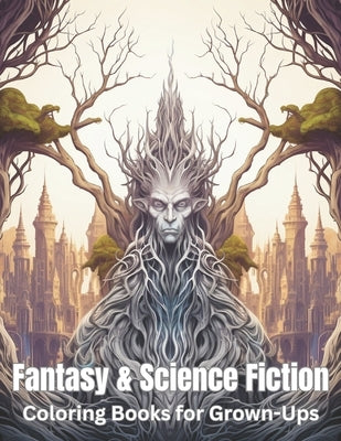 Fantasy & Science Fiction Coloring Books for Grown-Ups by Jackson, Timothy