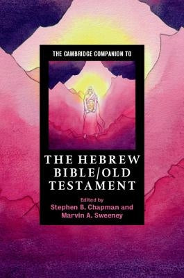 The Cambridge Companion to the Hebrew Bible/Old Testament Cambridge University Press