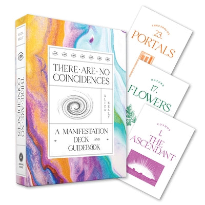There Are No Coincidences: A Manifestation Deck & Guidebook by Kelly, Aliza