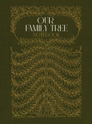 Our Family Tree Notebook: A hardcover genealogy notebook with lined pages by Anonymous, House Elves