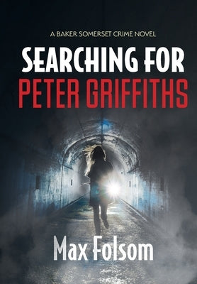 Searching for Peter Griffiths by Folsom, Max