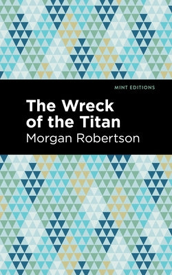 The Wreck of the Titan Paperback Mint Editions