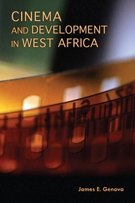 Cinema and Development in West Africa Paperback Indiana University Press
