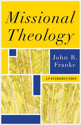 Missional Theology: An Introduction Paperback Baker Academic