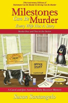 Milestones Can Be Murder: A Baby Boomer Mystery Boxed Set (Books 1-2): Every Wife Has a Story Paperback Suspense Publishing