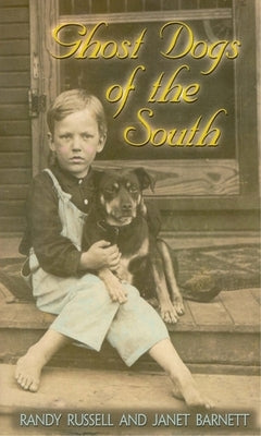 Ghost Dogs of the South by Russell, Randy