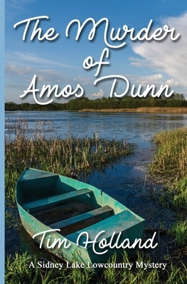 The Murder of Amos Dunn: A Sidney Lake Lowcountry Mystery Paperback Black Opal Books
