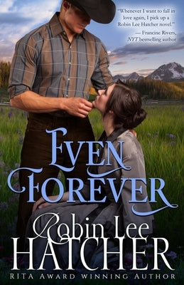 Even Forever: A Clean Western Romance Paperback Robinsong, Inc.