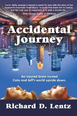 Accidental Journey by Lentz, Richard D.