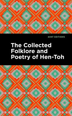 The Collected Folklore and Poetry of Hen-Toh Paperback Mint Editions