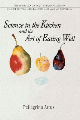 Science in the Kitchen and the Art of Eating Well Paperback University of Toronto Press