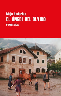 El Ángel del Olvido by Haderlap, Maja