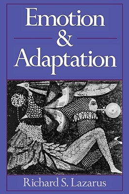 Emotion and Adaptation by Lazarus, Richard S.