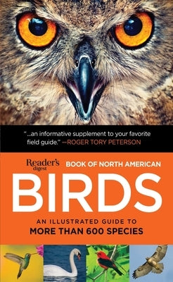 Book of North American Birds: An Illustrated Guide to More Than 600 Species by Editors of Reader's Digest