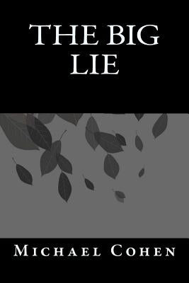 The Big Lie Paperback Createspace Independent Publishing Platform