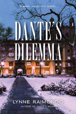 Dante's Dilemma: A Mark Angelotti Novel by Raimondo, Lynne