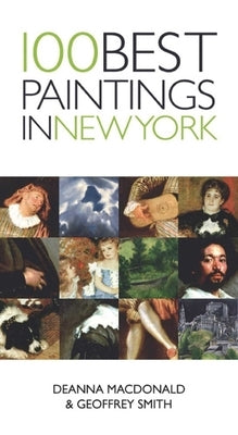 100 Best Paintings in New York by Smith, Geoffrey