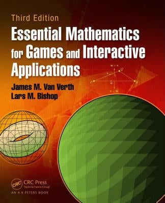 Essential Mathematics for Games and Interactive Applications by Van Verth, James M.