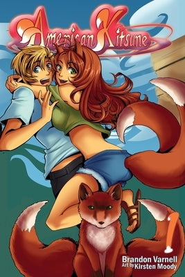 American Kitsune, Volume 1: A Fox's Love by Varnell, Brandon