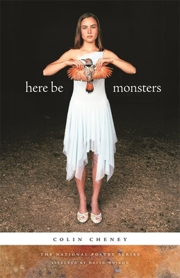 Here Be Monsters by Cheney, Colin